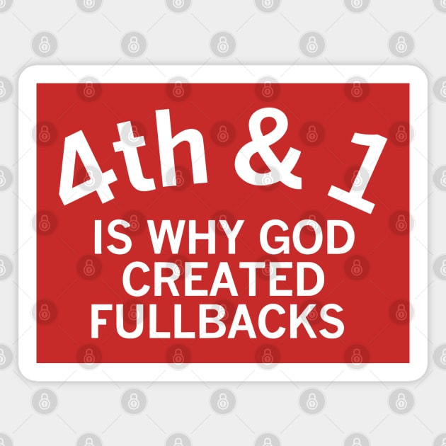 4th and 1 is why god created fullbacks Magnet by Emilied